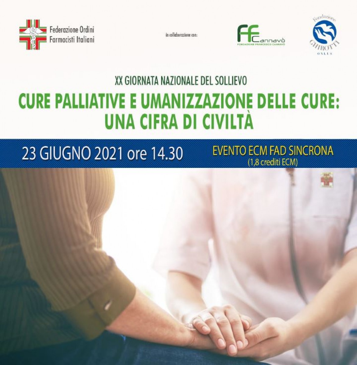 23 GIUGNO 2021: EVENTO ECM FAD SINCRONA "CURE PALLIATIVE E UMANIZZAZIONE DELLE CURE: UNA CIFRA DI CIVILTÀ"