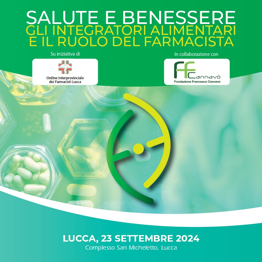 Salute e Benessere - Gli integratori alimentari e il ruolo del farmacista - Lucca